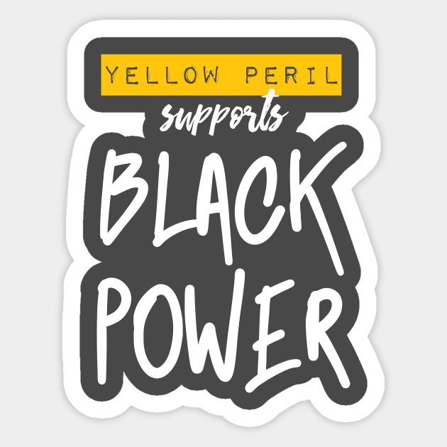 Yellow Peril Supports Black Power Sticker by Sunshine&Revolt